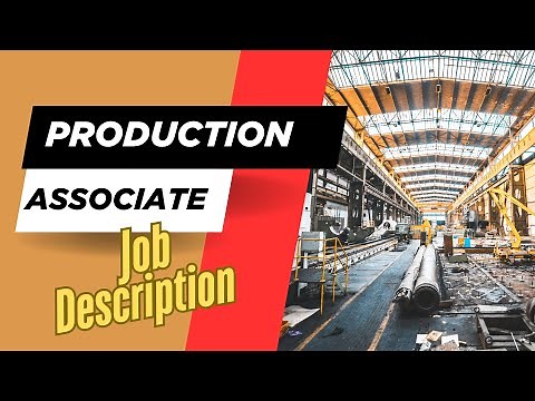 Job description of Production Associate - Roles, Responsibilities & Skills