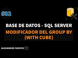 MODIFICADOR DEL GROUP BY (WITH CUBE) - SQL SERVER