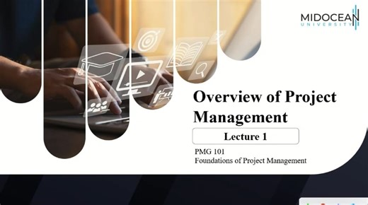 Foundations of Project Management – PMG101 – Lecture 1
