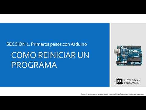 Curso de programación de Arduino - Parte 7: Como reiniciar un programa