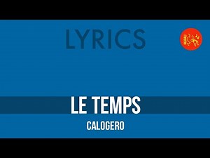 Calogero – Le temps | Lyrics HQ