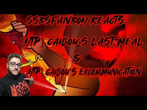 SSBSfanboy Reacts: [YTP] - Caillou's Last Meal & [YTP] Caillou's Excommunication by Rinse Cycle 2