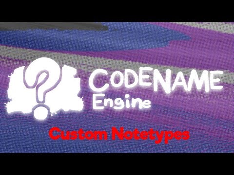 How to make custom notetypes in Codename Engine.