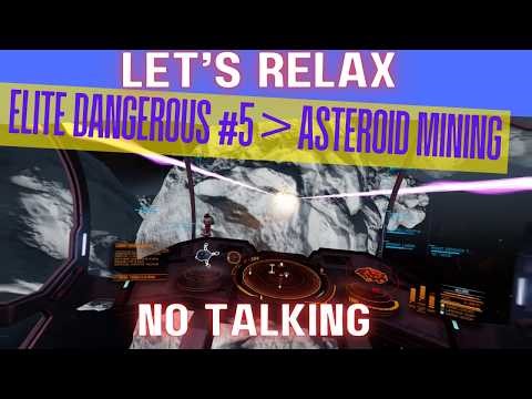 Lets relax in Elite Dangerous - 1h asteroid mining, saving for the Python -No talking for study,work