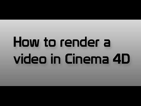 How to render a video in Cinema 4D