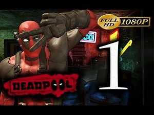 Deadpool - Walkthrough Part 1 [1080p HD] - First 90 Minutes! - No Commentary