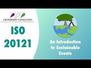 ISO 20121: An Introduction to Sustainable Events