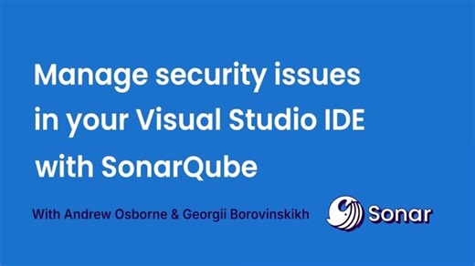 New SonarQube security report for Visual Studio: Find manage security risks in your IDE | Gabriel Mayz Di Stasio