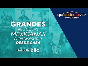 Grandes Películas Mexicanas que puedes ver en Cinépolis Klic