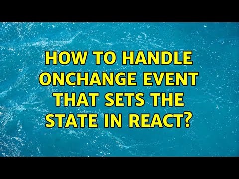 How to handle onChange event that sets the state in React?