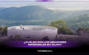 Ida a Talpa 2026: los tres miradores imperdibles en la Ruta del Peregrino