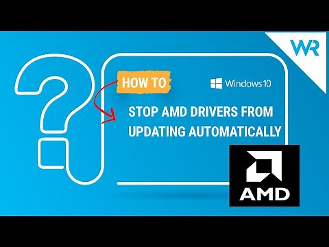 How to stop AMD drivers from updating automatically