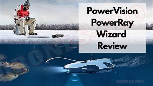 PowerVision PowerRay Wizard Review: Voted As The Best Drone for Fishing (Updated 2022) | Drones-Pro