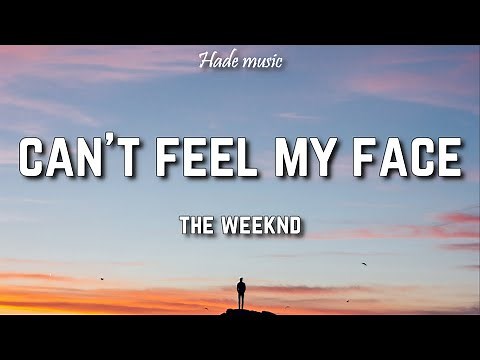 The Weeknd - Can't Feel My Face (Lyrics)