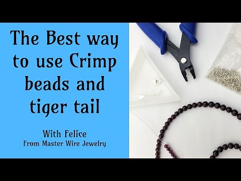 The Best way to use Crimp beads and Tiger tail jewelry wire to string beads