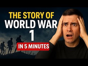 The Story of World War 1 Explained in 5 Minutes