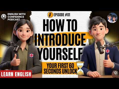 How to Introduce Yourself in Just 60 Seconds| English Podcast for Easy English Conversation Practice