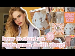 💫 How to Start an Online/Instagram Thrift Store 💫 + GIVEAWAY