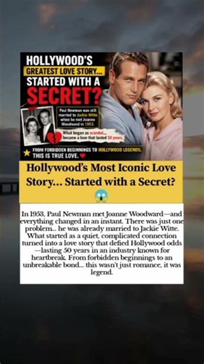 Hollywood’s Most Iconic Love Story #PaulNewman #JoanneWoodward #viral #shorts #trending #usa