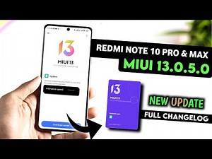 Redmi Note 10 Pro MIUI 13.0.5.0 Update Full Changelog | Redmi Note 10 Pro New Update