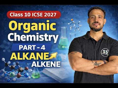 Organic Chemistry Class 10 ICSE | Chapter 12 B Alkenes Full Explanation in One Shot 💯 | By: Sagar