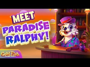 Ralphy is in Paradise!🦦🍹☀️ | Gold Fish Casino Slots