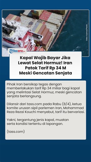 Iran Tak Longgarkan Tarif Selat Hormuz, Kapal yang Lewat Harus Bayar Rp 34 M Meski Gencatan Senjata