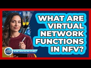 What Are Virtual Network Functions in NFV?