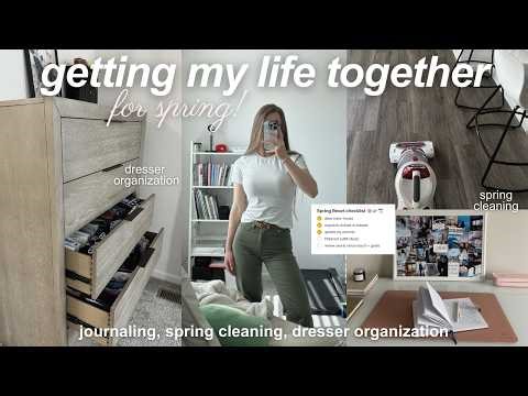 spring cleaning & life reset! (organizing my dresser, deep cleaning, journaling + home refresh)