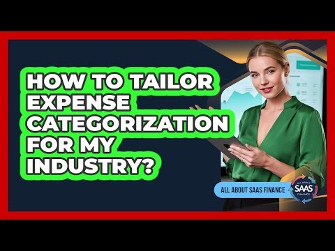 How To Tailor Expense Categorization For My Industry?