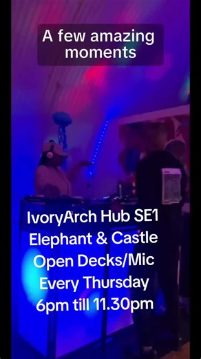 Open Decks & Open Mic 6pm till 11.30pm. IvoryArch Hub SE16SP, Elephant & Castle. info 07956 986 560 #southlondon #southbank #venue #party #london