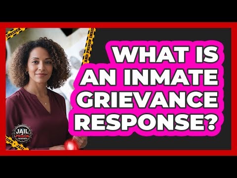 What Is an Inmate Grievance Response?