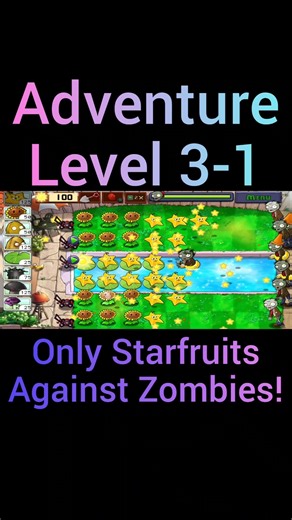 🔥 Adventure Level 3-1 in Plants vs. Zombies with Only Starfruits? 🤔