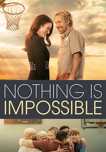 Nothing Is Impossible streaming: where to watch online?