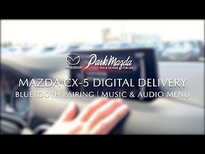 8. Bluetooth and Audio Settings - CX-5 Digital Delivery