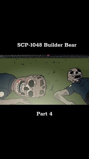 SCP-1048 Builder Bear | Part 4