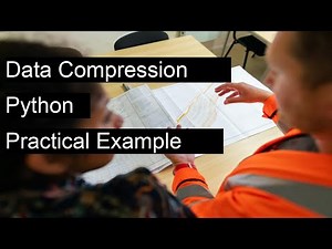 Data Compression in Python? - with practical example