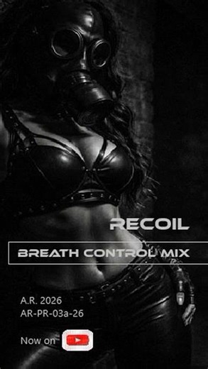 Recoil - Breath Control Mix - Teil 2 der Trilogie
