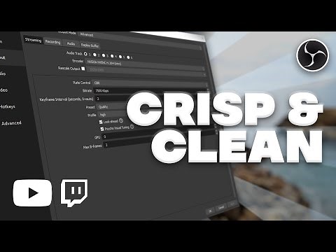 [TUTORIAL] The BEST OBS Streaming Settings - YouTube & Twitch