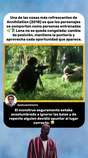 Por una vez, los personajes actúan como profesionales entrenados | Annihilation (2018) 🌿🐊😳