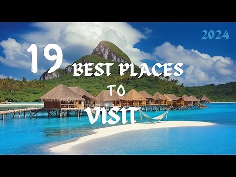 Best Places To Visit in the World Tourist Destination 2024