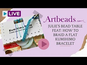 Julie's Bead Table Feat: How to Braid a Flat Kumihimo Bracelet