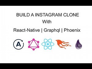 Build an Instagram Clone with React-Native and Phoenix Framework