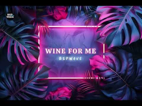 BSPWave - Wine For Me Slow (Ft. Naomi) | Afrozouk