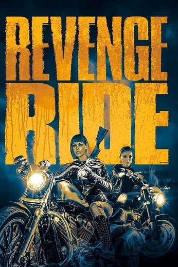 Revenge Ride Summary, Trailer, Cast, Where to Watch and More