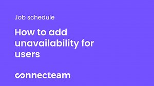 Connecteam | Job Schedule | How to add  unavailability for users