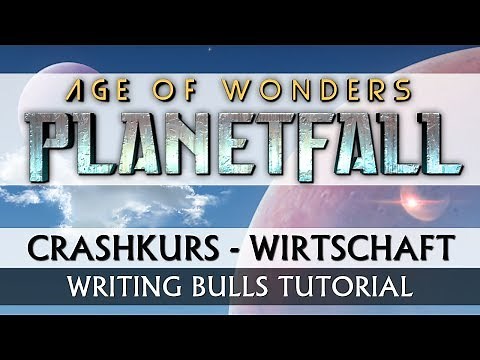 Crashkurs Wirtschaft: Age of Wonders Planetfall | Tutorial [Deutsch]