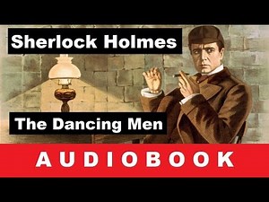 The Adventures of Sherlock Holmes : The Dancing Men - Audiobook