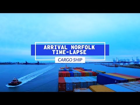 Cargo Ship Docking In Norfolk, VA Time-Lapse | Life At Sea
