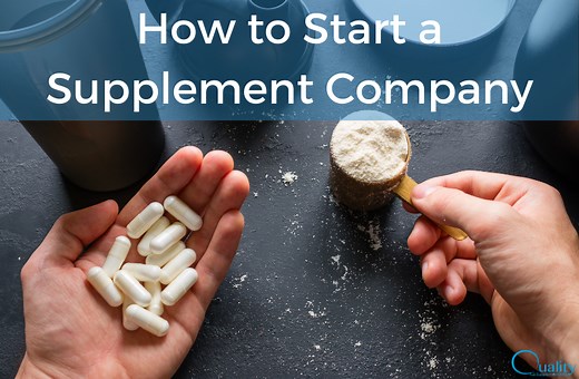 How To Start Your Own Supplement Company | Quality Supplement MFG